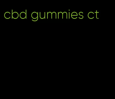 cbd gummies ct