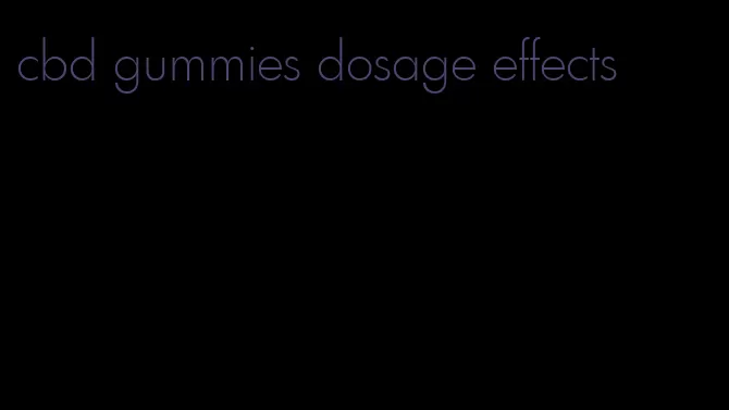 cbd gummies dosage effects