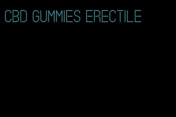 cbd gummies erectile