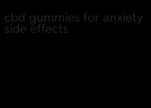 cbd gummies for anxiety side effects