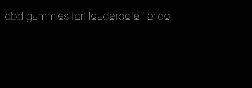 cbd gummies fort lauderdale florida