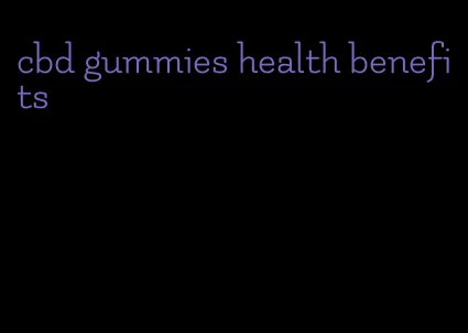 cbd gummies health benefits