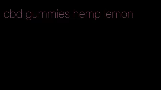 cbd gummies hemp lemon