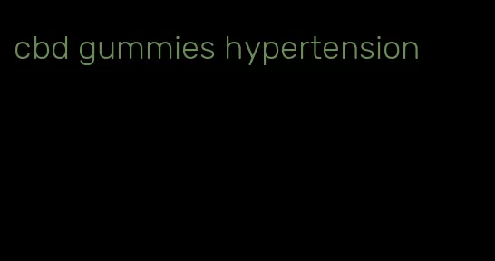 cbd gummies hypertension