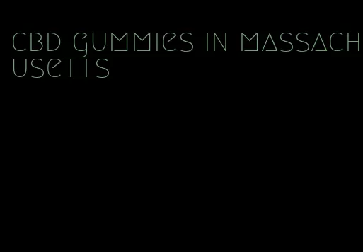 cbd gummies in massachusetts