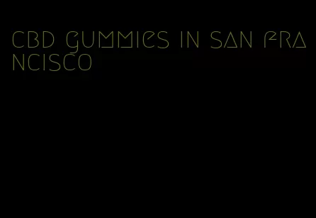 cbd gummies in san francisco