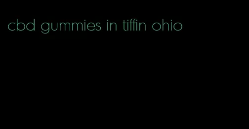 cbd gummies in tiffin ohio