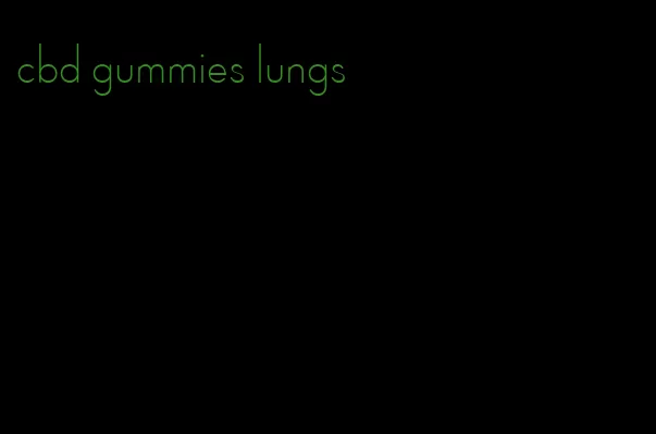 cbd gummies lungs