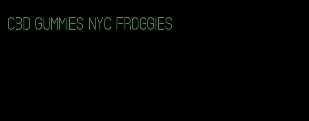 cbd gummies nyc froggies