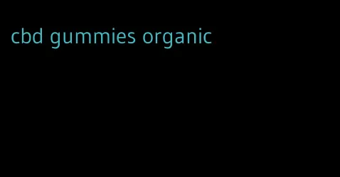 cbd gummies organic