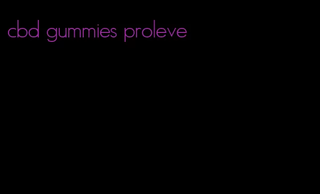 cbd gummies proleve