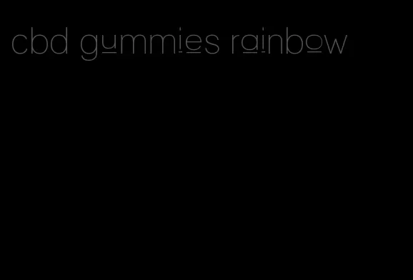 cbd gummies rainbow