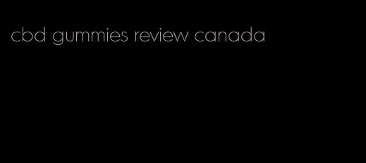 cbd gummies review canada