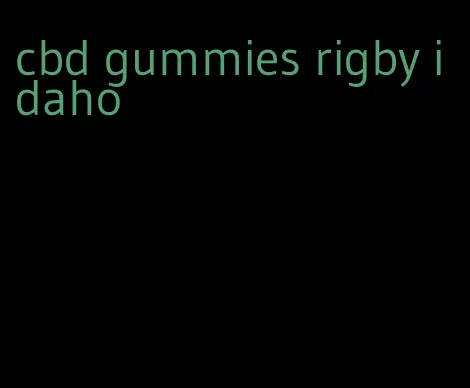 cbd gummies rigby idaho