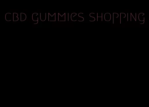 cbd gummies shopping