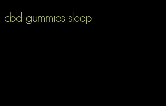 cbd gummies sleep