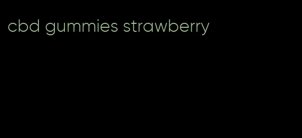 cbd gummies strawberry