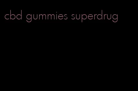 cbd gummies superdrug