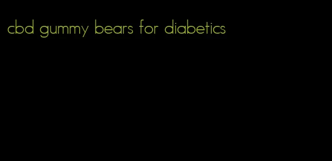 cbd gummy bears for diabetics