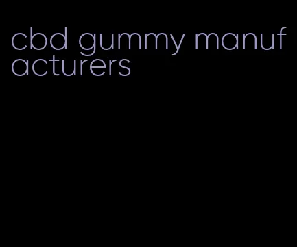 cbd gummy manufacturers