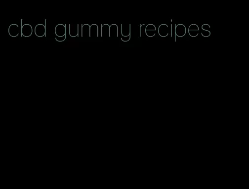 cbd gummy recipes