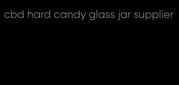 cbd hard candy glass jar supplier