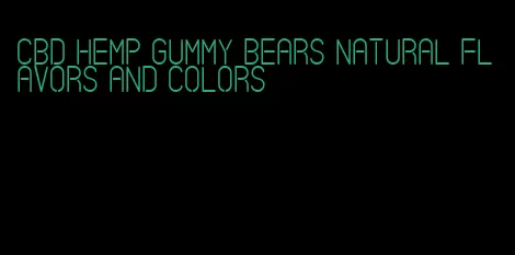 cbd hemp gummy bears natural flavors and colors