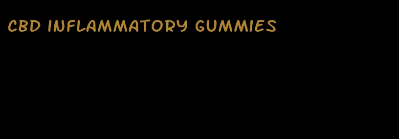 cbd inflammatory gummies