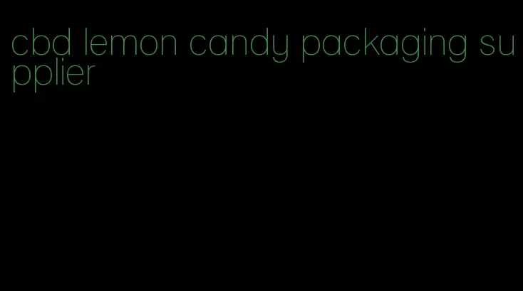 cbd lemon candy packaging supplier