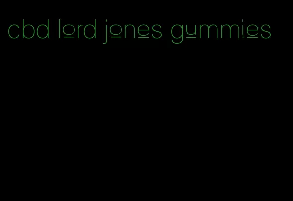 cbd lord jones gummies