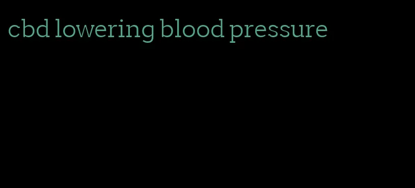 cbd lowering blood pressure