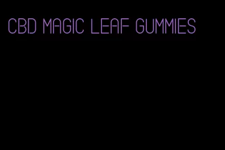 cbd magic leaf gummies