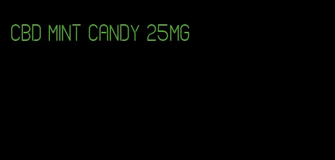 cbd mint candy 25mg