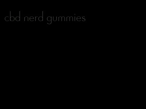 cbd nerd gummies