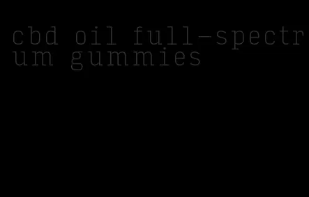 cbd oil full-spectrum gummies