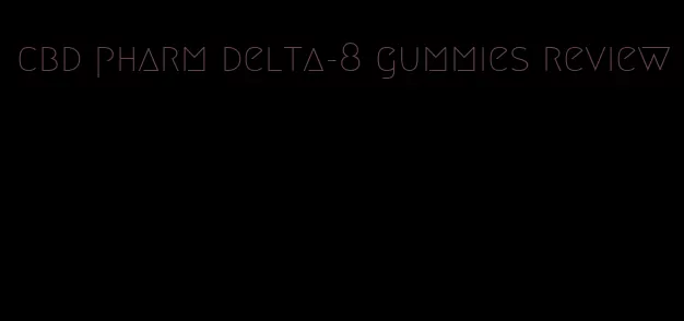 cbd pharm delta-8 gummies review