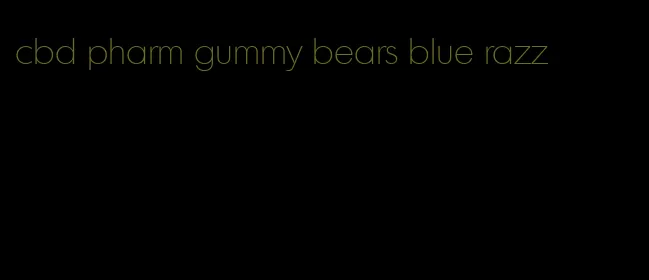 cbd pharm gummy bears blue razz