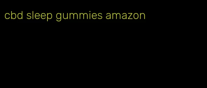 cbd sleep gummies amazon