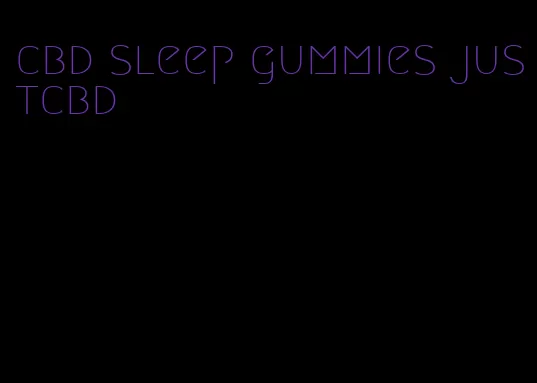 cbd sleep gummies justcbd