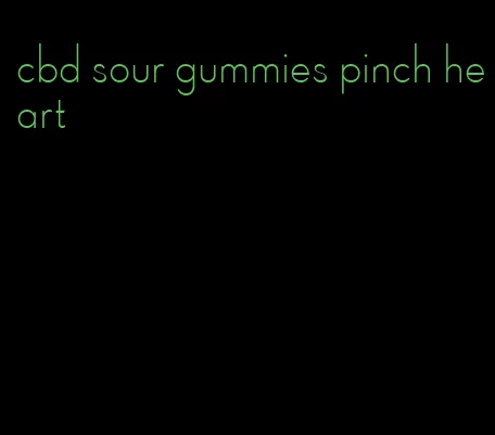 cbd sour gummies pinch heart