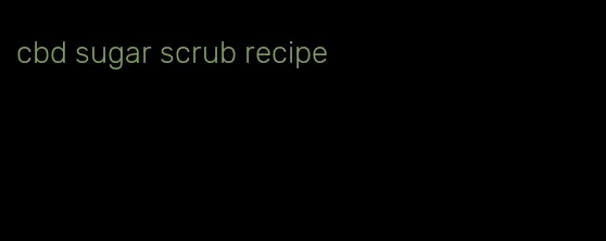 cbd sugar scrub recipe