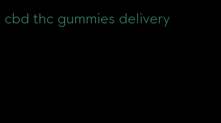 cbd thc gummies delivery