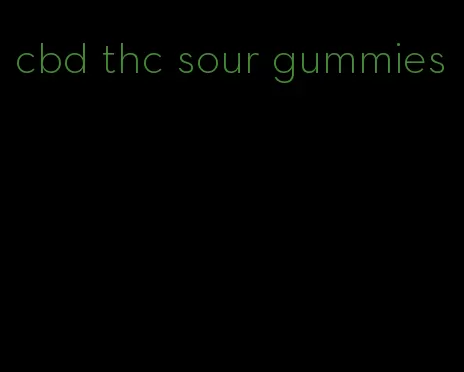 cbd thc sour gummies