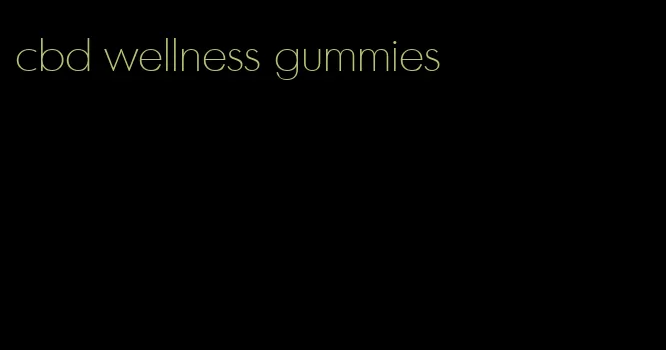 cbd wellness gummies