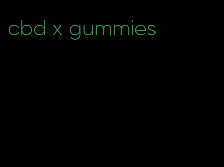 cbd x gummies