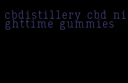 cbdistillery cbd nighttime gummies