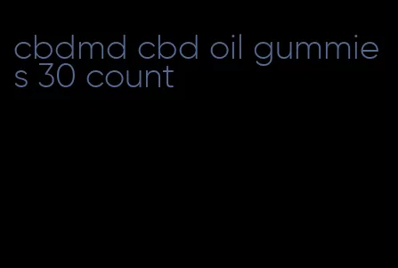 cbdmd cbd oil gummies 30 count