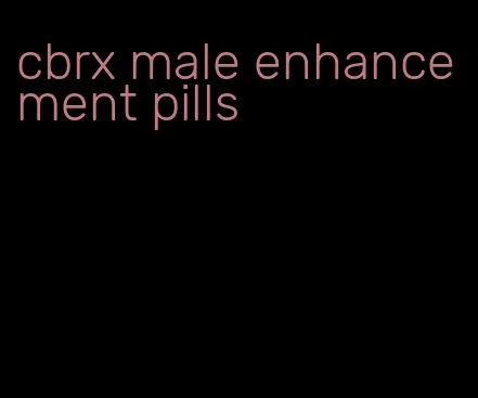 cbrx male enhancement pills