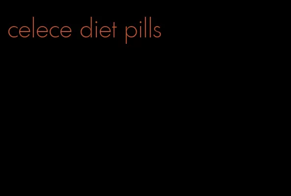 celece diet pills