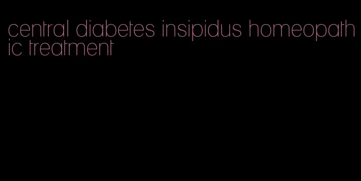 central diabetes insipidus homeopathic treatment